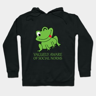 Vaguely aware of social norms Hoodie